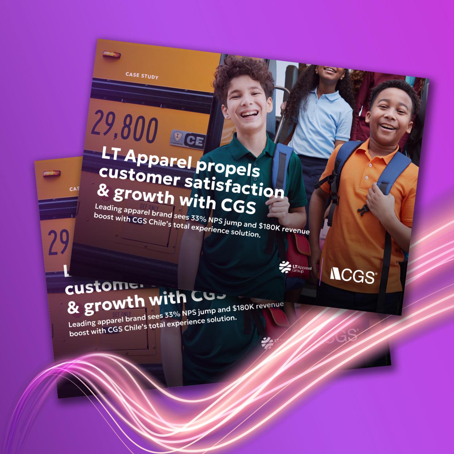 Image feature a report cover titled LT Apparel propels customer satisfaction & growth with CGS. Leading apparel brand sees 33% NPS jump and $180k revenue boost with CGS Chile's total experience solution.